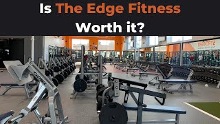 The Edge Fitness Review: Is This Gym Worth It