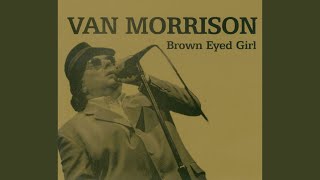 Brown Eyed Girl (Alternate with spoken intro)