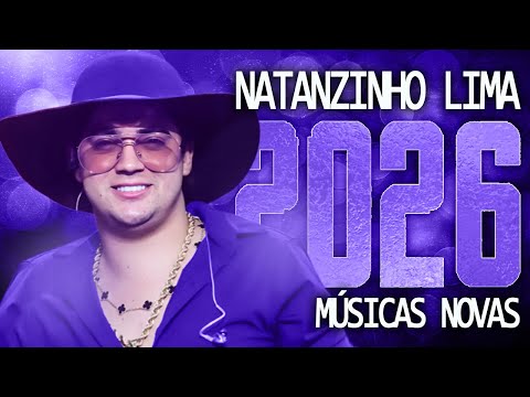 NATANZINHO LIMA 2026 ( MÚSICA NOVAS ) CD NOVO - REPERTÓRIO ATUALIZADO