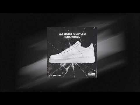 doli x weso feat. ams  - jak chcesz to umyje ci te najki