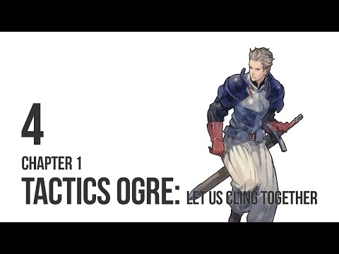 Tactics Ogre: Let Us Cling Together - Let's Play pt 4