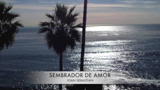 Joan Sebastian - Sembrador de Amor Letra