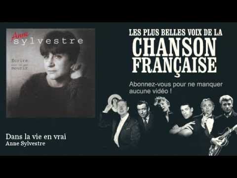 Anne Sylvestre - Dans la vie en vrai -  Chanson française