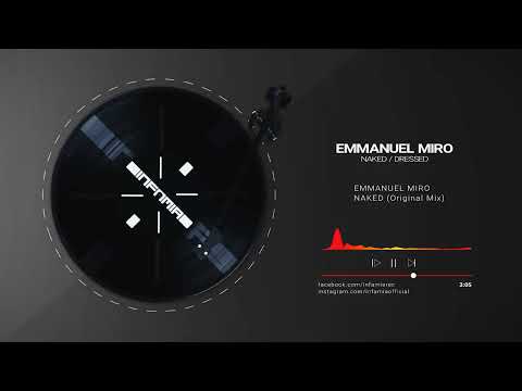 INF024 -  Emmanuel Miro "Naked" (Original Mix) (Preview) (Infamia Records)