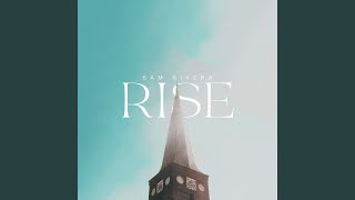 Rise