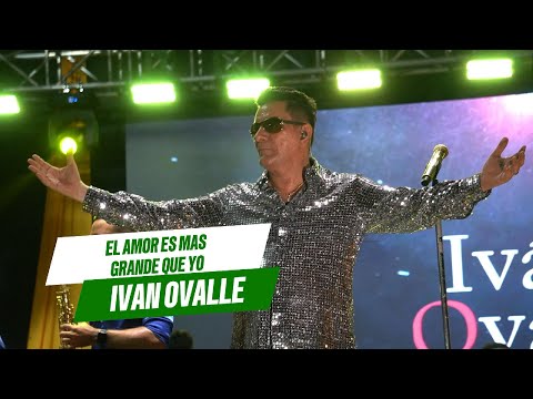 Iván Ovalle - El Amor Es Más Grande Que Yo (En Vivo desde Santa Lucía, Atlántico)