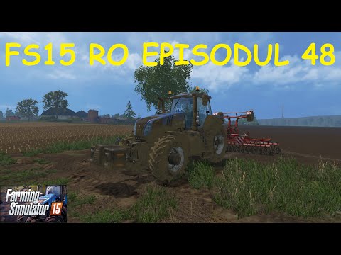 Farming Simulator 15 RO E48 - Cultivam Terenul
