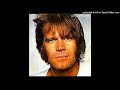 Glen Campbell (RIP) - Can You Fool