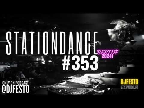 STATIONDANCE #353 - BESTOF2024 Part2 - DJFESTO