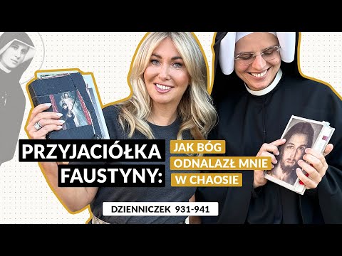 Zeszyty [#81] Przyjaciółka Faustyny: Jak Bóg odnalazł mnie w chaosie | Agnieszka Amaro i s. Gaudia