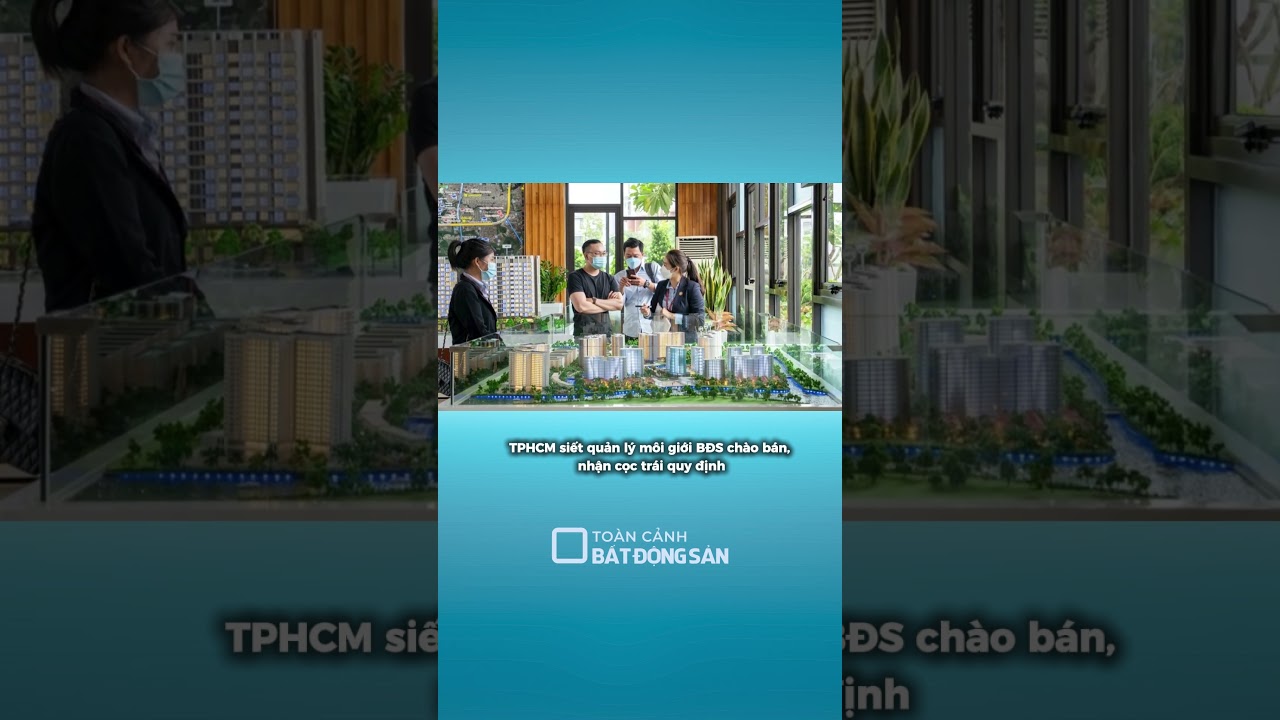 TP.HCM siết quản lý môi giới bất động sản