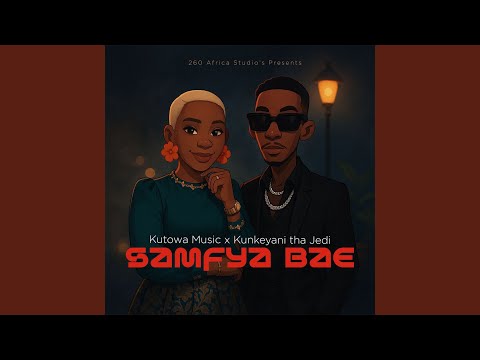 Samfya Bae (feat. Kunkeyani Tha Jedi)