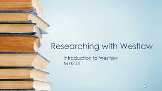 M0301 Intro to Westlaw
