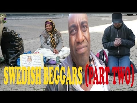 WHAT THE SWEDES THINK OF BEGGARS (FOLLOW UP)