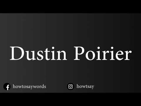 How To Pronounce Dustin Poirier in French