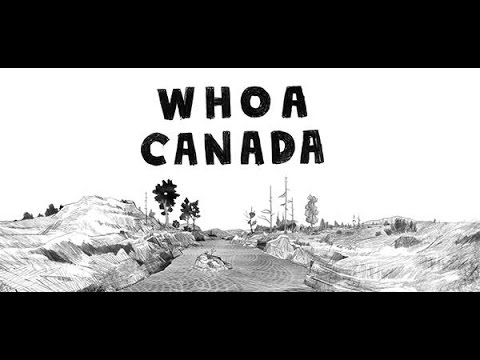 Whoa Canada