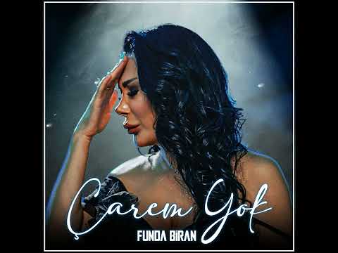 Funda Biran Çarem Yok