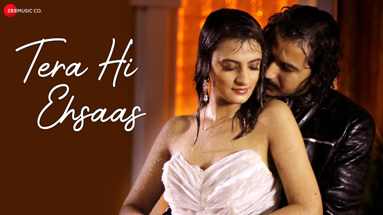 Tera Hi Ehsaas Lyrics | Zee Music Company | Dev Negi