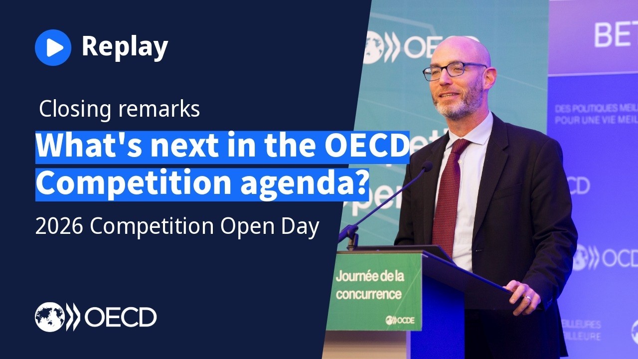 2026 OECD Competition Open Day – Closing remarks and what's next in the OECD competition agenda