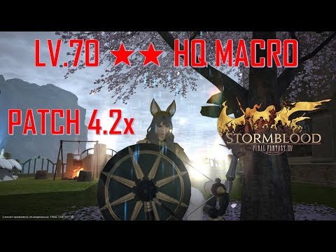 Final Fantasy XIV - Level 70 ★★ Non Specalist HQ Macro Patch 4.2x