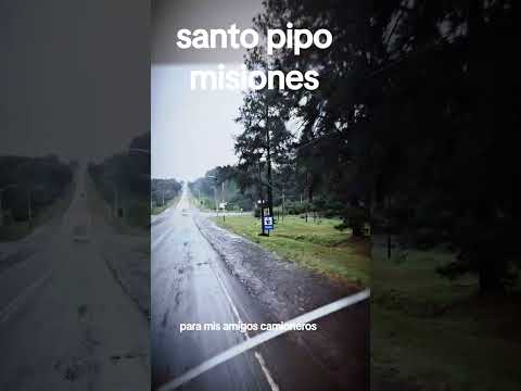 #santo pipo#misiones#para los amigos camioneros