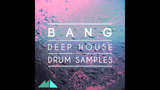 Video thumbnail for Bang - Deep House Drum Samples Demo by ModeAudio