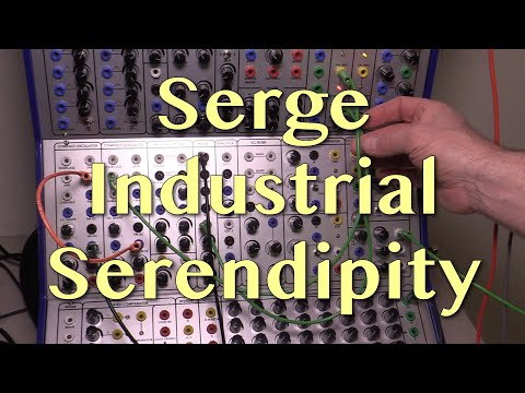 Serge Modular Industrial Serendipity | Tutorial