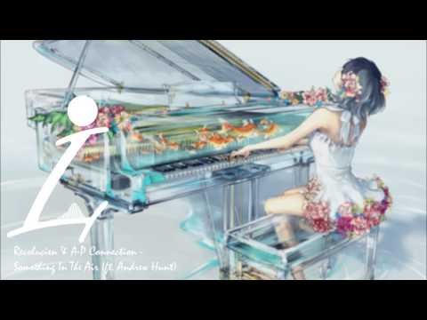 Revolucien & A-P Connection - Something In The Air (ft. Andrew Hunt)