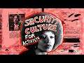 SECURITY CULTURE 101 How Activists Resist State Repression