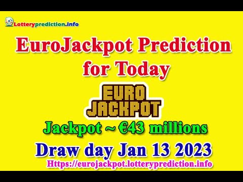 How to get Eurojackpot numbers predictions on Friday 13-01-2023? Jackpot ~ €43 millions