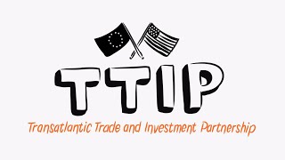 What is the TTIP (Transatlantic Trade Investment Partnership)