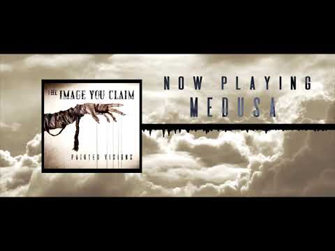 THE IMAGE YOU CLAIM - Medusa (Official Album Stream)