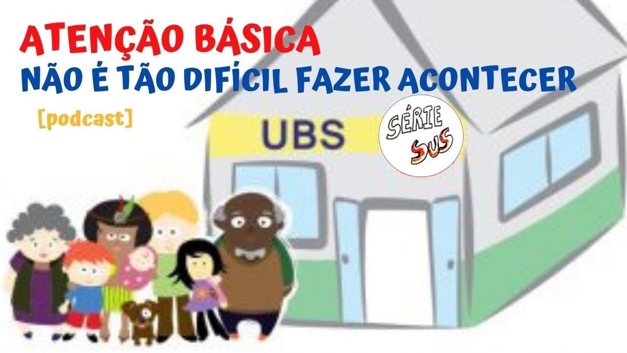 ATENÇÃO BÁSICA, não é tão difícil fazer acontecer