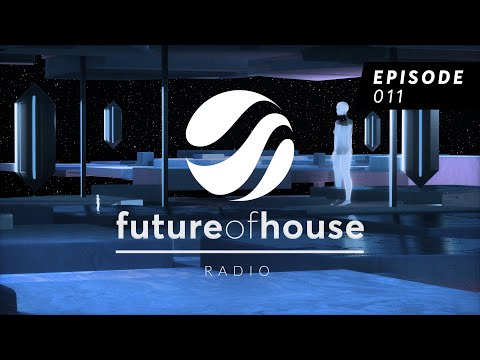 Future Of House Radio - Episode 011 - July 2021 Mix