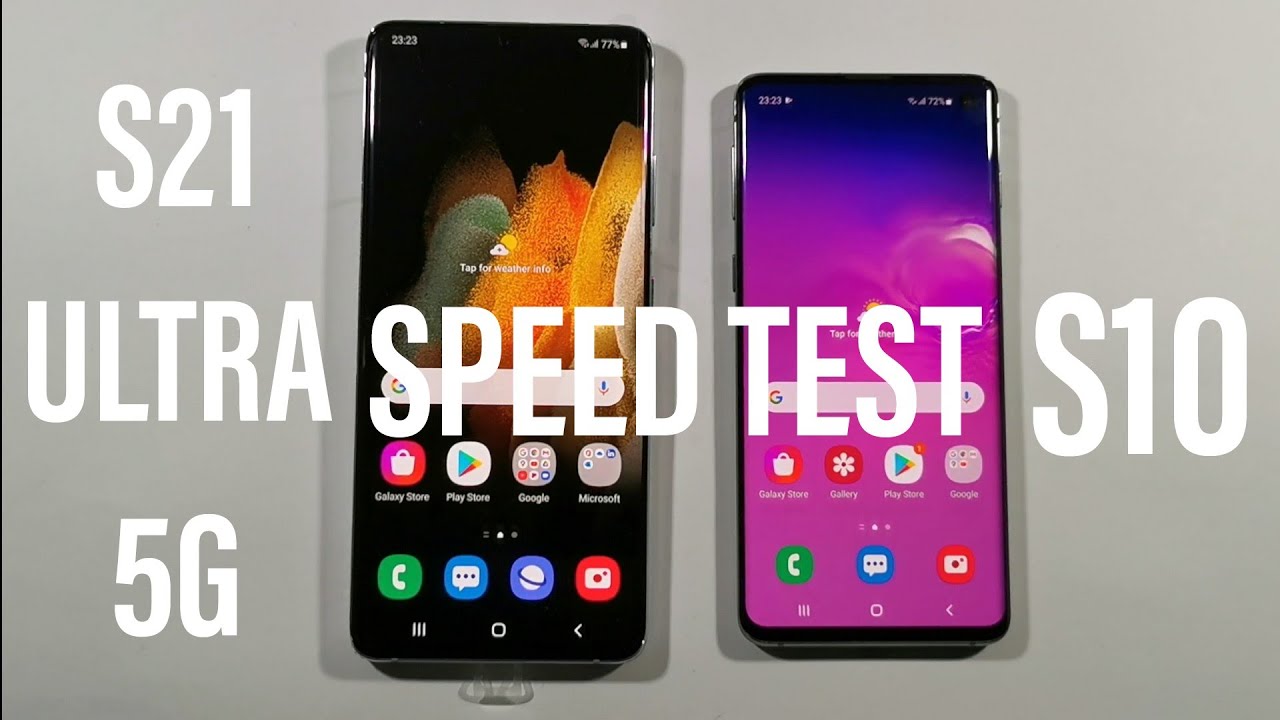 Samsung S21 Ultra 5G vs Samsung S10 Comparison Speed Test