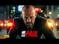 MR PAUL Jason Statham New Action Movie 2025 Full Movie 4K Ultra Actionmovies