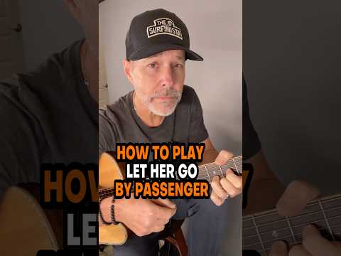 How To Play Let Her Go By Passenger!