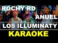 Rochy RD, Anuel - Los Illuminaty - Karaoke