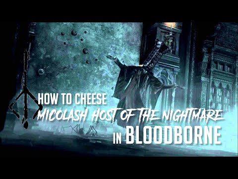 How to Cheese Micolash, Host Of The Nightmare in Bloodborne (2022 Update - Easy Kill)