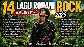 Download lagu ALBUM LAGU ROHANI KRISTEN SLOW ROCK 🔥 Awali Hari Minggu Dengan Kumpulan Lagu Rohani Rock 2026 mp3