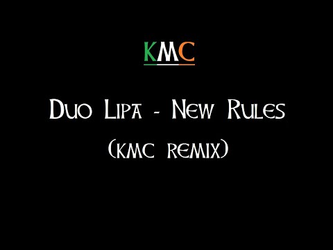 Duo Lipa -  New Rules (Kevin McDaid Remix)