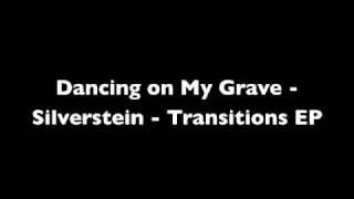 Silverstein - Dancing on My Grave