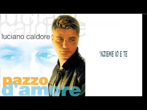 Luciano Caldore - Nzieme io e te
