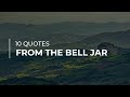10 Quotes from The Bell Jar | Quotes for Pictures | Super Quotes