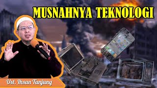 Download lagu Musnahnya Teknologi - Ustadz Ihsan Tanjung mp3