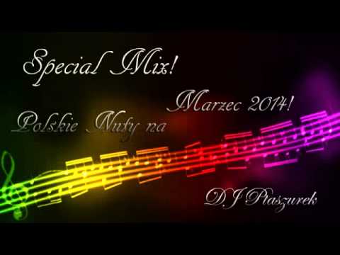 Special Mix ! Polskie Nuty na Marzec 2014!