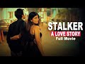 Stalker A Love Story Movie 2024 Full Hindi Movie 2024 New Romantic Indian Hindi Movie 2024