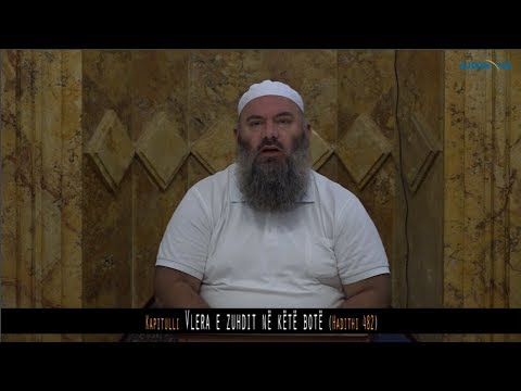 522. Pas Namazit të Sabahut - Vlera e zuhdit në këtë botë - Hadithi 482