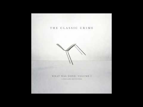 The Classic Crime - You and Me Both (Revisited) (Audio)