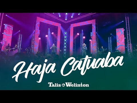 Talis e Welinton  - Haja Catuaba